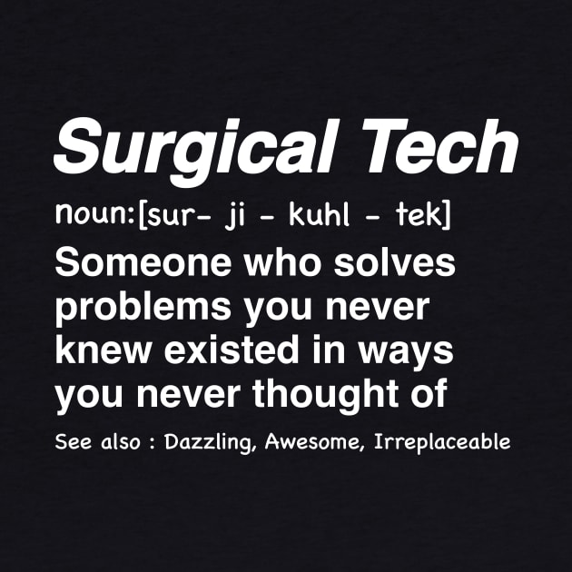 Funny Surgical Technologist definition Operating Room gifts, Surgery Technologist present by Anodyle